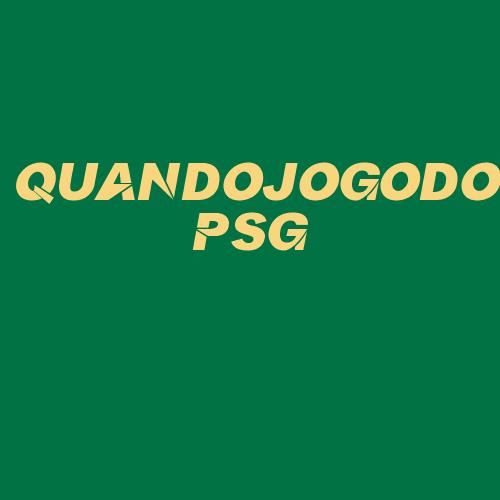 Logo da QUANDOJOGODOPSG